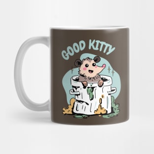 Opossum - Funny Good Kitty - Sarcastic Humor Mug